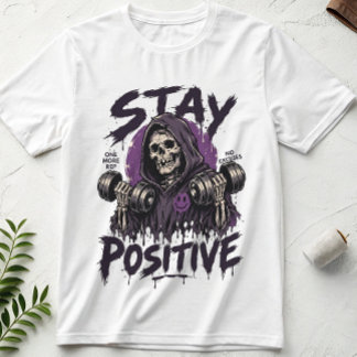 Stay Positive Skeleton Gym T-Shirt | Skull Workout