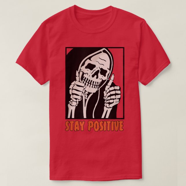 Stay Positive Skeleton Thumbs Up Spooky Halloween  T-Shirt (Design Front)