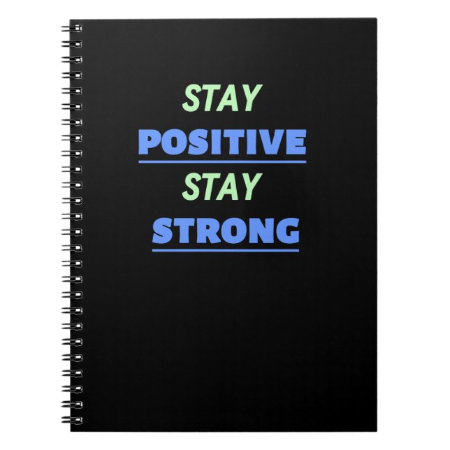 Stay positive stay strong notebook (Front)