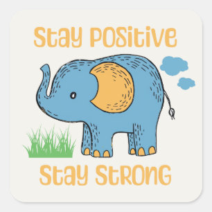 Stay Positive Stay Strong Square Sticker