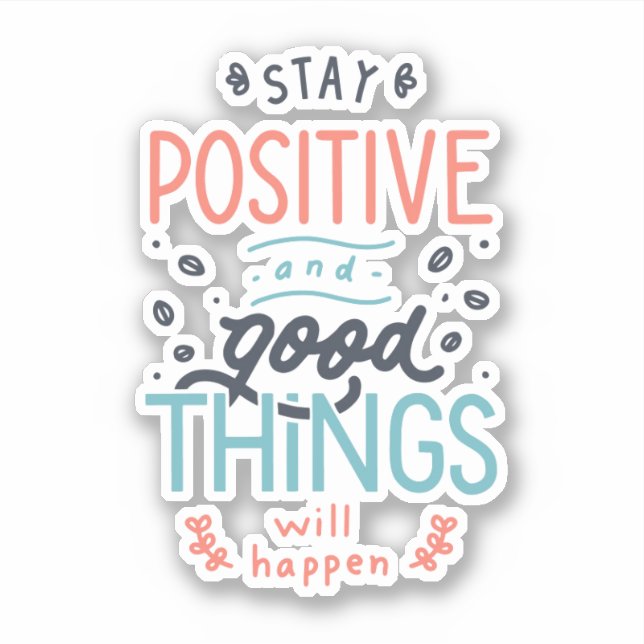 Stay Positive Sticker (Front)