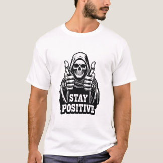STAY POSITIVE T-Shirt