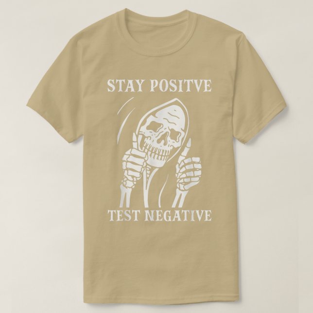 Stay Positive Test Negative Lazy Halloween Costume T-Shirt (Design Front)