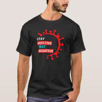 Stay Negative T-Shirt