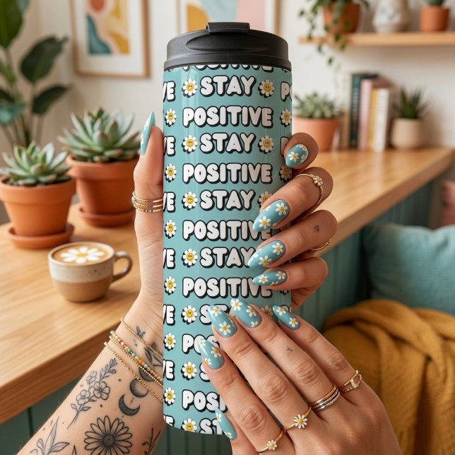 Stay Positive Thermal Tumbler (Creator Uploaded)