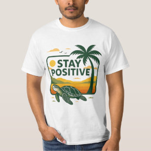 Stay Positive Tide T-Shirt