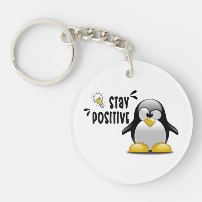 Stay Positive With Cute Funny Penguin Cartoon  Keychain (Front)