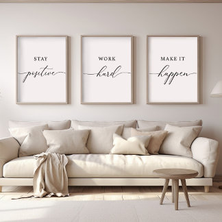 Stay Positive Work Hard Make it Happen Quotes Wall Art Sets