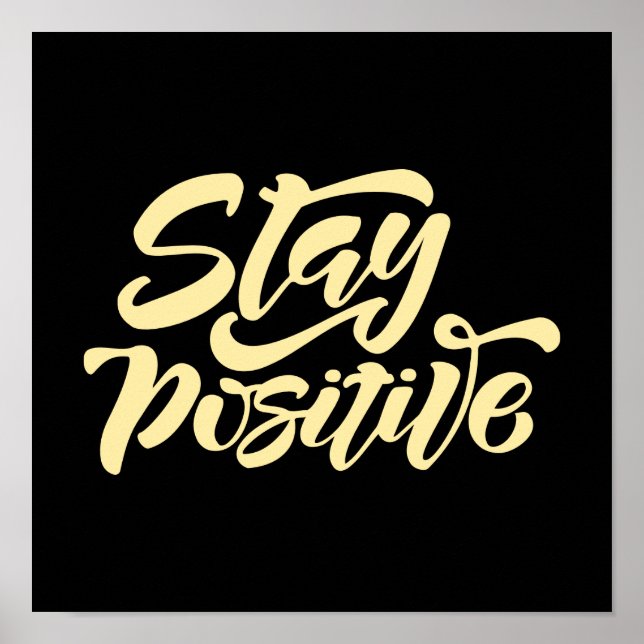 Stay Positive Yellow Poster (Front)