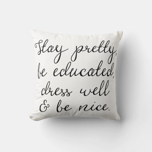 Stay Pretty & Be Nice | Calligraphy Script Pillow (Front)