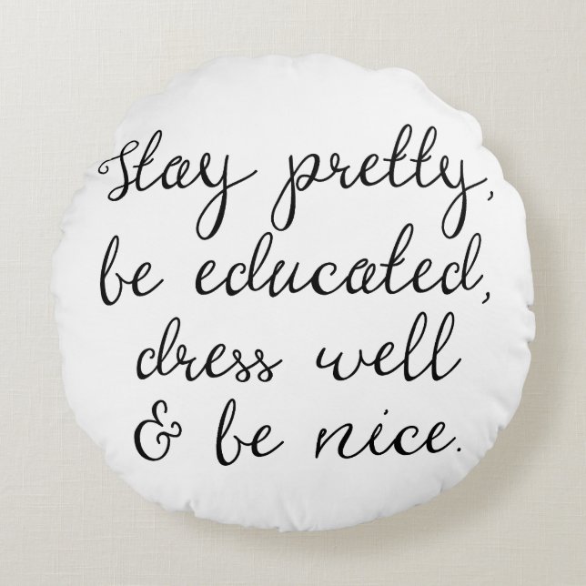 Stay Pretty & Be Nice | Calligraphy Script Pillow (Front)