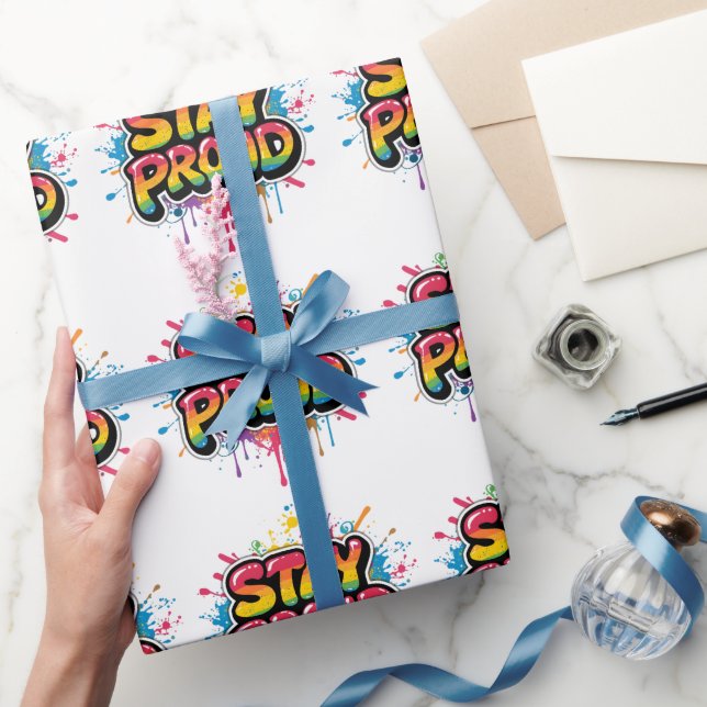 Stay Proud - Rainbow Pride LGBTQ+ Quote  Wrapping Paper (Gifting)