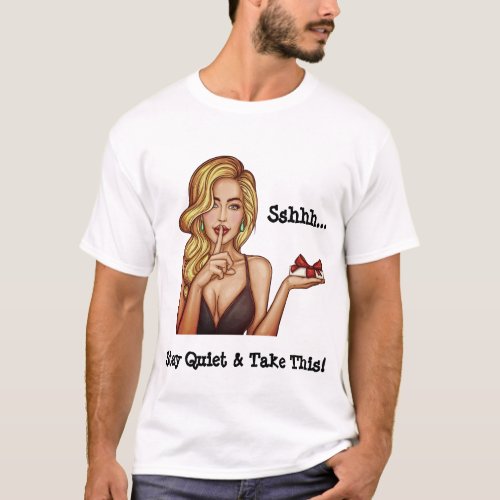 Stay Quiet And Take This Personalized T_Shirt
