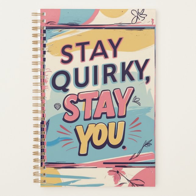 Stay Quirky Stay You Colorful Motivational Planner (Front)