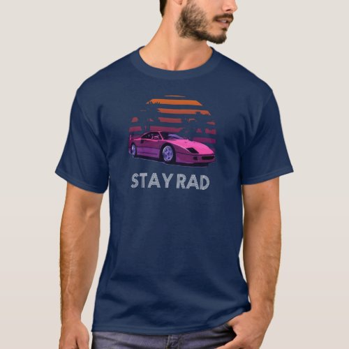 Stay Rad 80s Retrowave T_Shirt