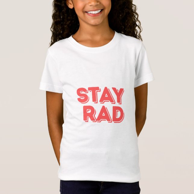 Stay Rad T-Shirt (Front)