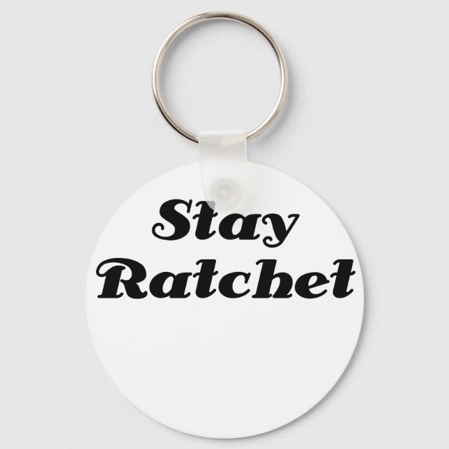 Stay Ratchet Keychain (Front)