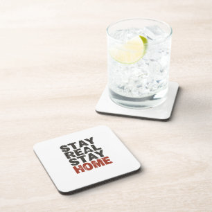 Stay Real Or Stay Home - Dad Gift Beverage Coaster