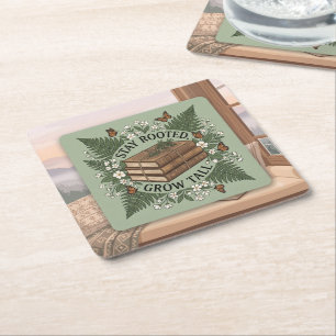 Stay Rooted, Grow Tall Square Paper Coaster