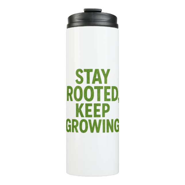 Stay Rooted Keep Growing Travel Mug | Motivational (Front)