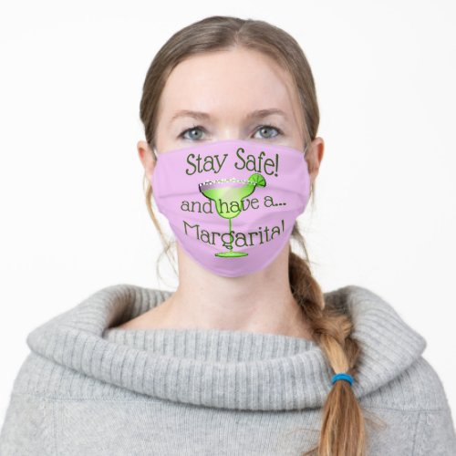 Stay Safe and have a Margarita Message No2 Adult Cloth Face Mask