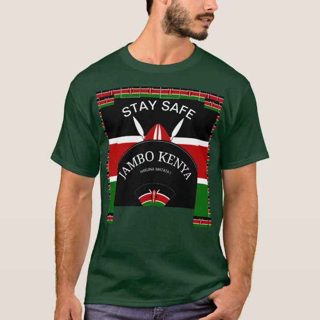 Stay Safe Be Safe and Keep Safe Kenya Apparel T-Shirt (Front)
