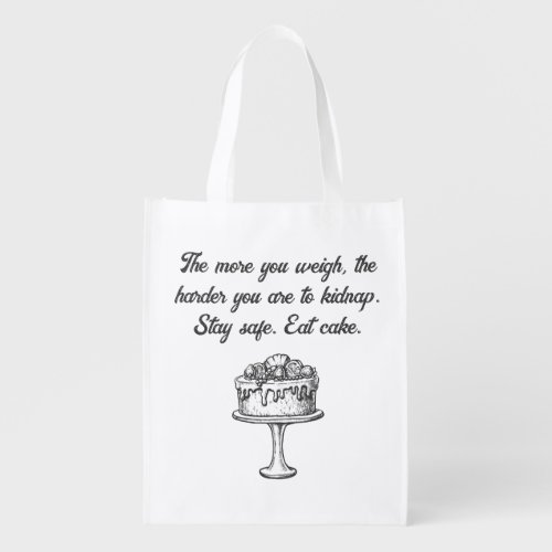 Stay Safe Eat Cake Funny Meme Grocery Bag