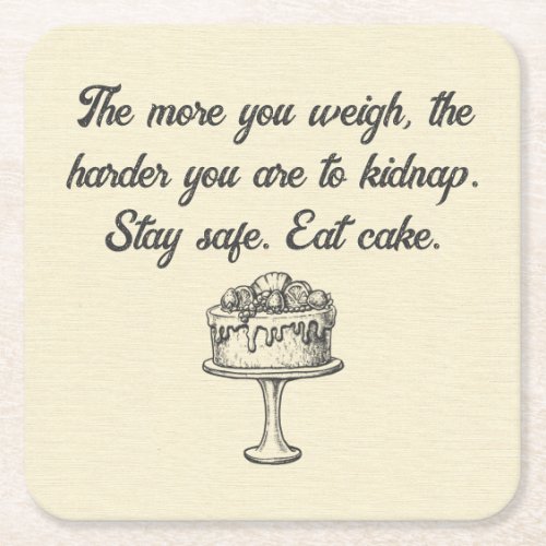 Stay Safe Eat Cake Funny Meme Square Paper Coaster