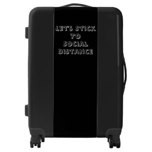Stay Safe Let's Stick To Social Distance Luggage