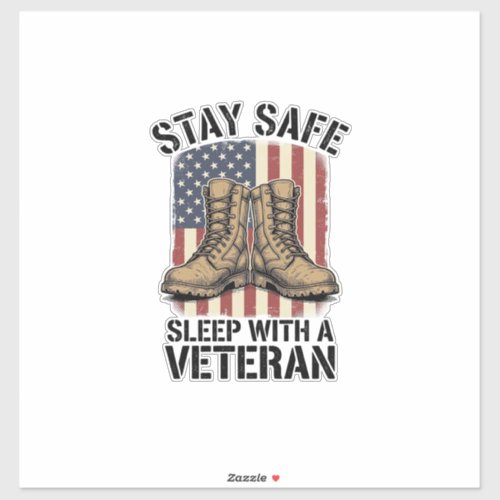 Stay Safe Sleep With A Veteran Vintage Boots Shirt Sticker