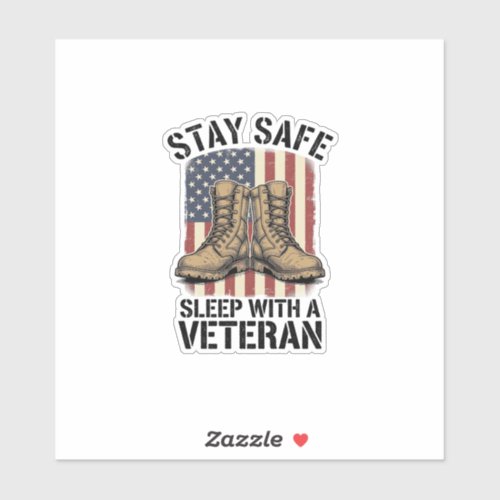 Stay Safe Sleep With A Veteran Vintage Boots Shirt Sticker