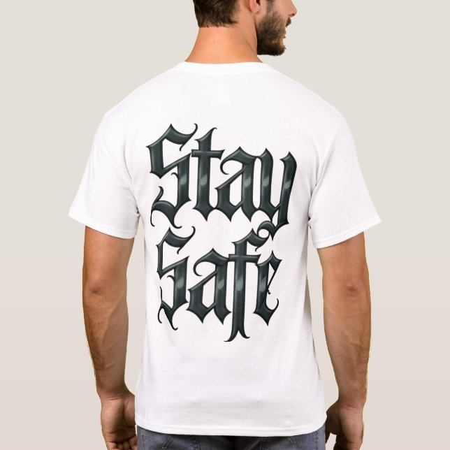 Stay Safe T-Shirt (Back)