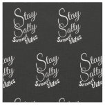 Stay Salty Summer Vibes Fabric