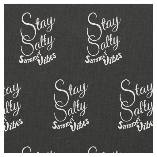 Stay Salty Summer Vibes Fabric