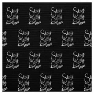 Stay Salty Summer Vibes Fabric