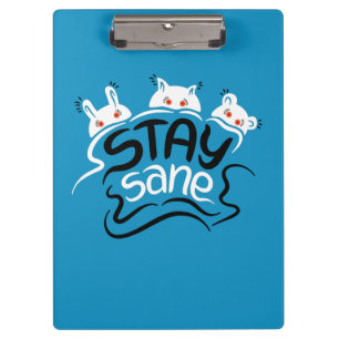 Stay Sane Funny Madness Typography Clipboard