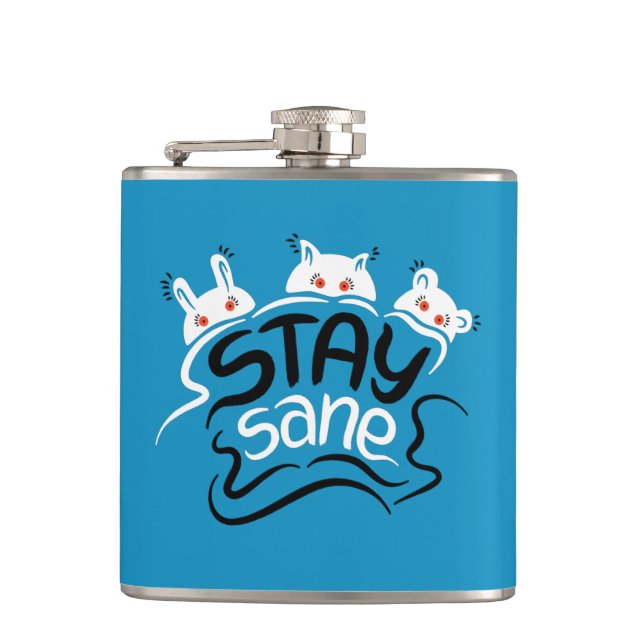 Stay Sane Funny Madness Typography Flask (Front)