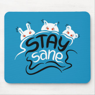 Stay Sane Funny Madness Typography Mouse Pad