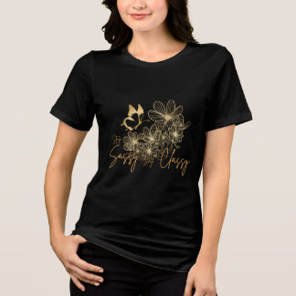 Stay Sassy, Stay Classy" Gold Floral and Butterfly Tri-Blend Shirt