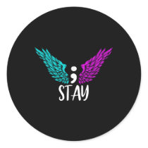 Stay Semicolon Suicide Awareness Mental Health Awa Classic Round Sticker