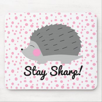Stay Sharp Hedgehog Mousepad by The_Happy_Nest at Zazzle