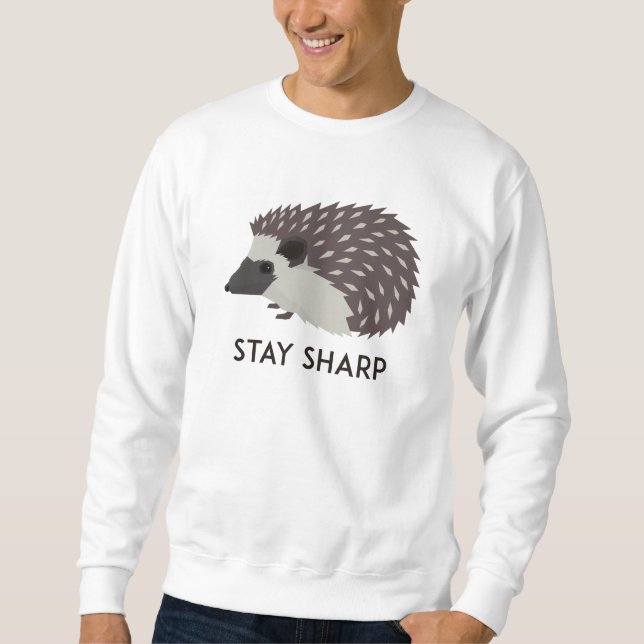 Stay Sharp Sweatshirt (Front)