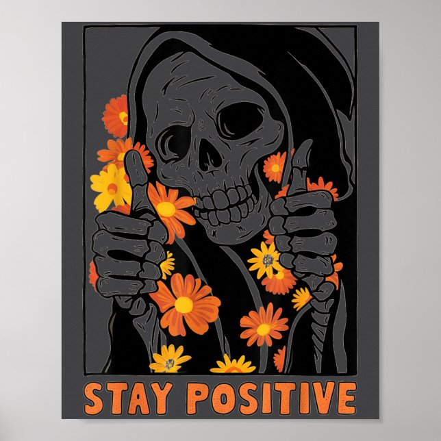 Stay Sitive Skeleton Halloween Motivational Funny  Poster (Front)