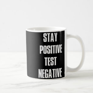 Stay Sitive Test Negative - Sitive Christmas Gift Coffee Mug