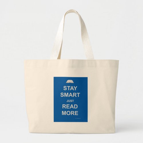Stay Smart Just Read More Book Love Slogan Large Tote Bag