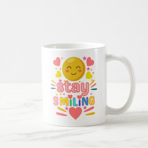 Stay Smiling Mug - Cute Happy Face Coffee Mug
