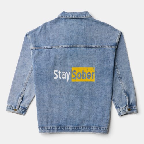 Stay Sober Retro Sobriety  Present Premium Denim Jacket