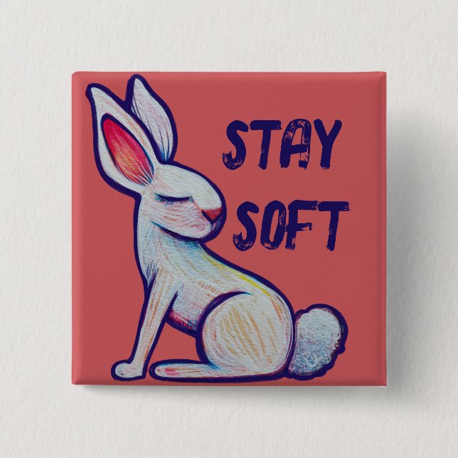 Stay Soft Spring Bunny Rabbit                      Button (Front)