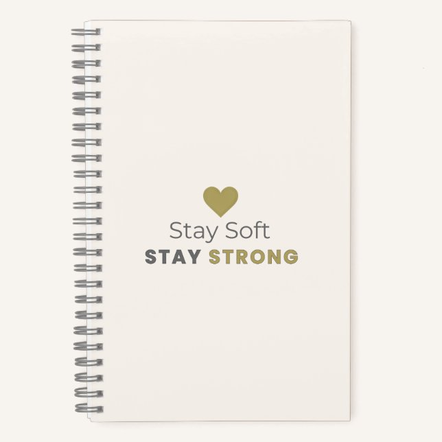 Stay Soft Stay Strong Minimal Motivational Noteboo Notebook (Front)