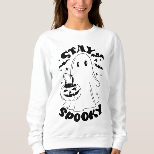 Stay Spooky Ghost Sweatshirt